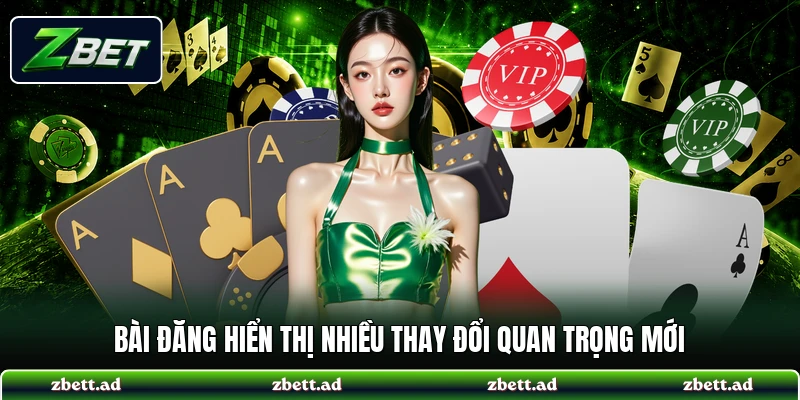 Bài đăng hiển thị nhiều thay đổi quan trọng mới