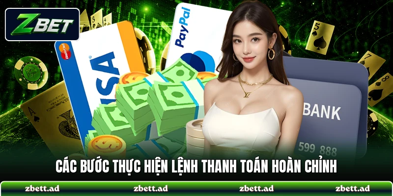 Các bước thực hiện lệnh thanh toán hoàn chỉnh