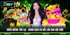 Chào Mừng Trở Lại - Chiến Dịch Ưu Đãi Lớn Cho Hội Viên
