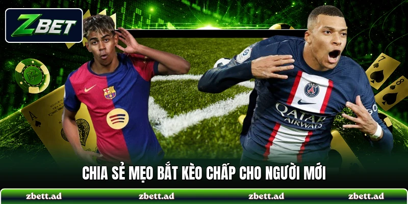 Chia sẻ mẹo bắt kèo chấp cho người mới