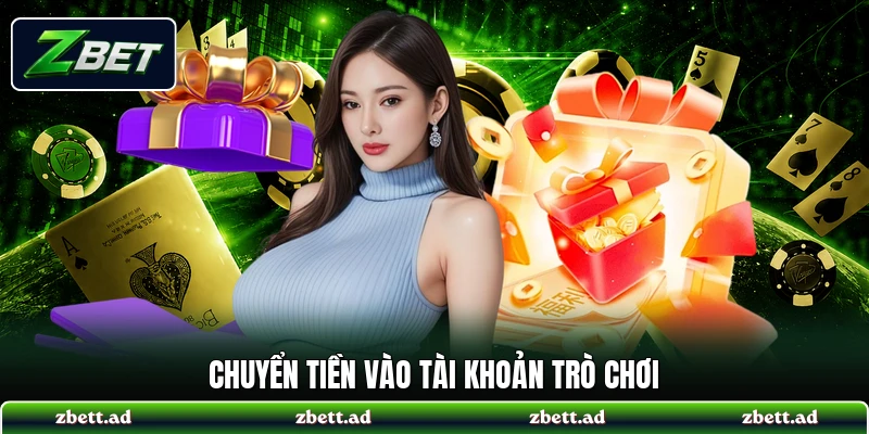 Chuyển tiền vào tài khoản trò chơi