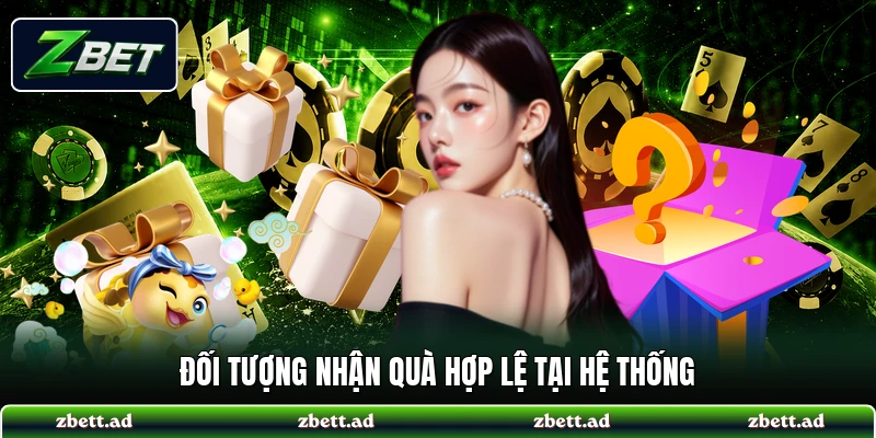 Đối tượng nhận quà hợp lệ tại hệ thống