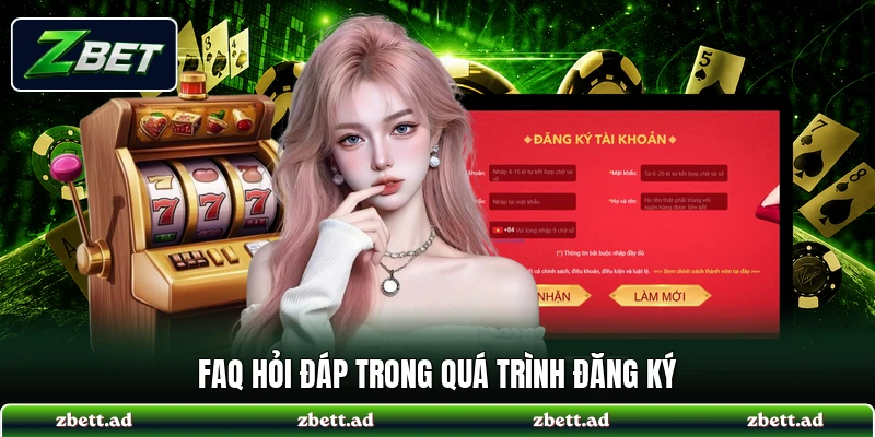 FAQ hỏi đáp trong quá trình đăng ký