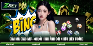 Giải Mã Giấc Mơ - Chuỗi Hình Ảnh Gợi Nhiều Liên Tưởng