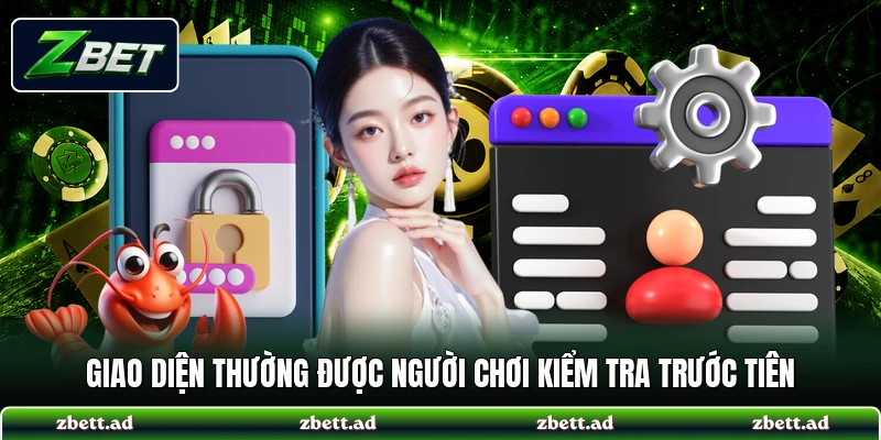 Giao diện thường được người chơi kiểm tra trước tiên