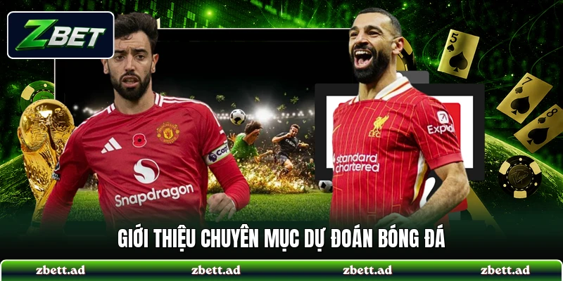 Giới thiệu chuyên mục dự đoán bóng đá