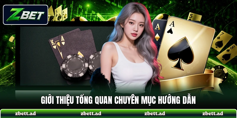 Giới thiệu tổng quan chuyên mục hướng dẫn