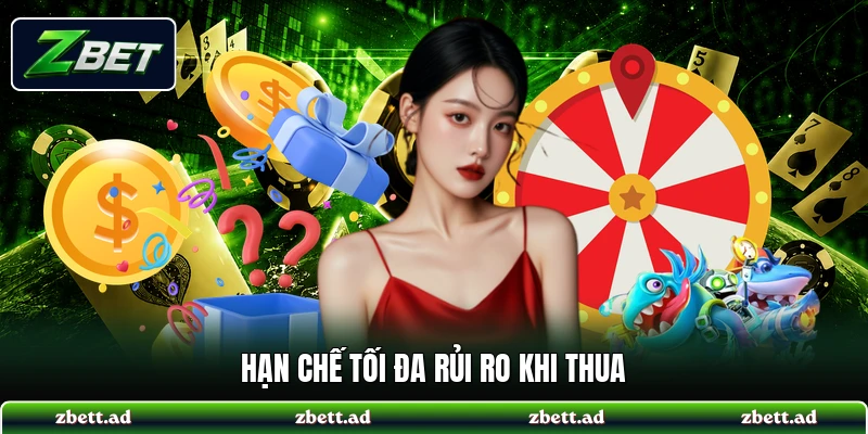 Hạn chế tối đa rủi ro khi thua