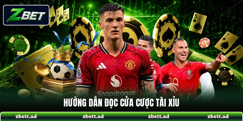 Hướng dẫn đọc cửa cược tài xỉu