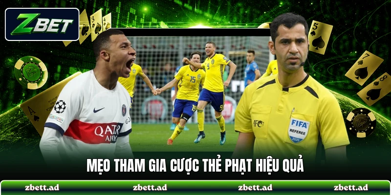 Mẹo tham gia cược thẻ phạt hiệu quả