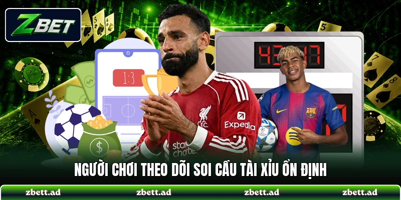 Người chơi theo dõi soi cầu tài xỉu ổn định
