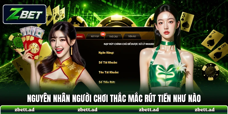 Nguyên nhân người chơi thắc mắc rút tiền như nào