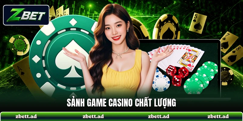 Sảnh game casino chất lượng
