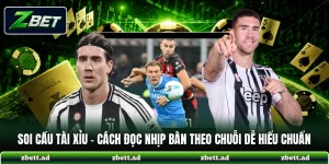 Soi Cầu Tài Xỉu - Cách Đọc Nhịp Bàn Theo Chuỗi Dễ Hiểu Chuẩn
