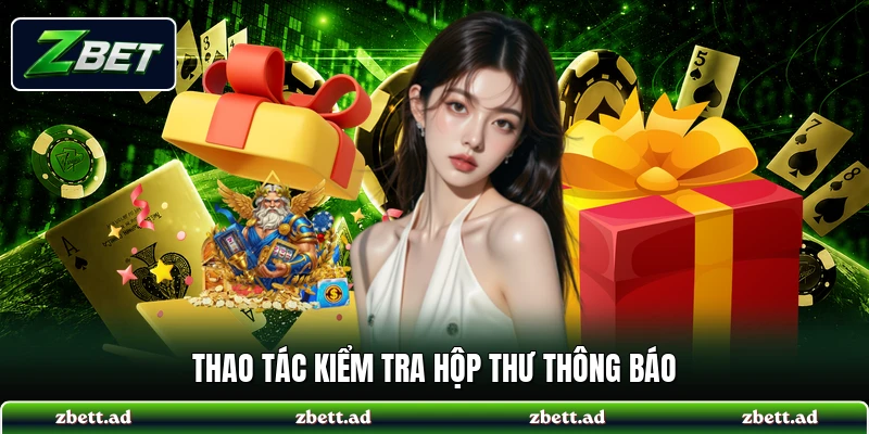 Thao tác kiểm tra hộp thư thông báo