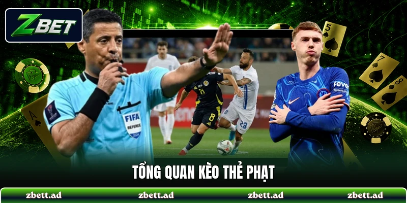 Tổng quan kèo thẻ phạt